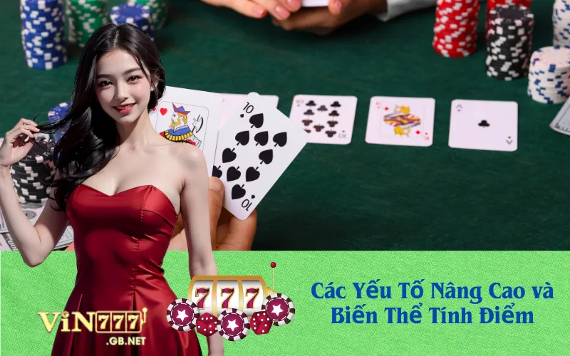 Các Yếu Tố Nâng Cao và Biến Thể Tính Điểm