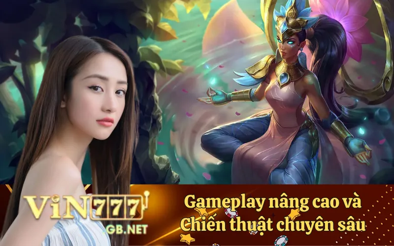Gameplay nâng cao và Chiến thuật chuyên sâu
