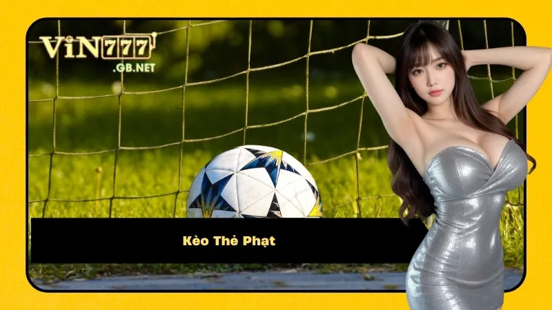 Kèo Thẻ Phạt
