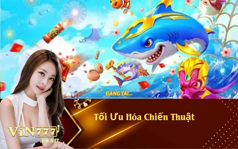 Tối Ưu Hóa Chiến Thuật