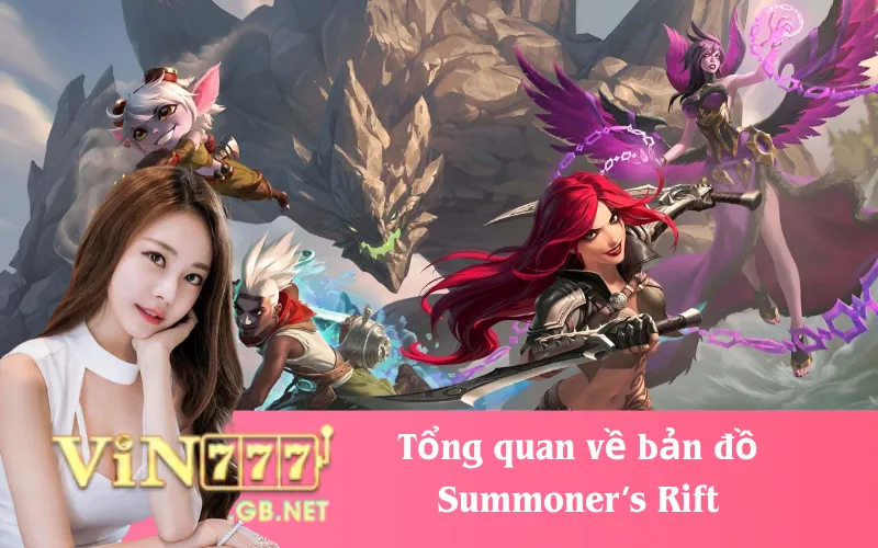 Tổng quan về bản đồ Summoner's Rift